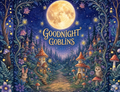 Children's bedtime story book about three kind goblins Pip Dot and Wumble